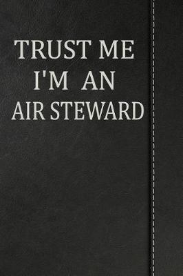 Book cover for Trust Me I'm an Air Steward