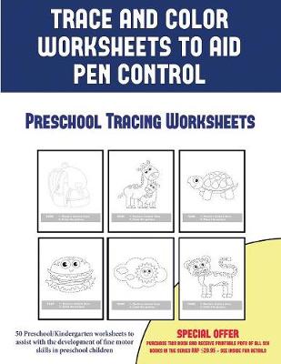 Book cover for Preschool Tracing Worksheets (Trace and Color Worksheets to Develop Pen Control)