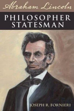 Cover of Abraham Lincoln, Philosopher Statesman