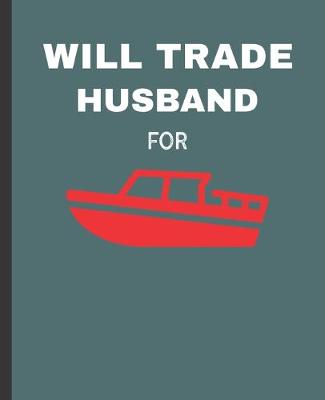 Book cover for Will Trade Husband For