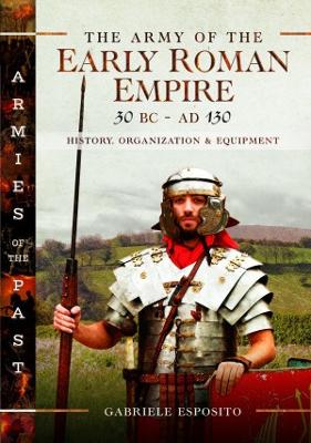 Book cover for The Army of the Early Roman Empire 30 BC-AD 180