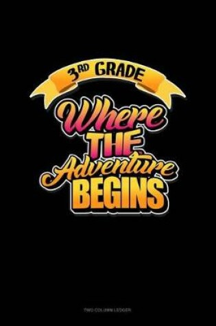 Cover of 3rd Grade Where the Adventure Begins