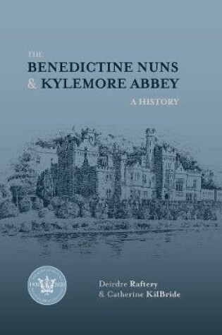 Cover of The Benedictine Nuns & Kylemore Abbey