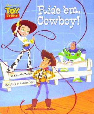 Cover of Toy Story: Ride 'Em cowboy