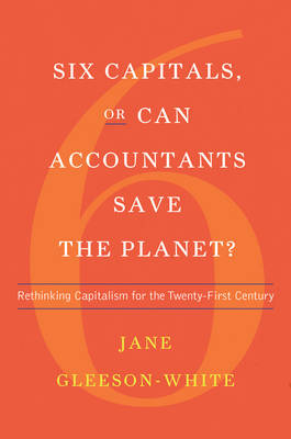 Book cover for Six Capitals, or Can Accountants Save the Planet?