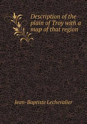 Book cover for Description of the plain of Troy with a map of that region