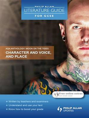 Book cover for Philip Allan Literature Guide (for GCSE): AQA Anthology: Character and Voice, and Place