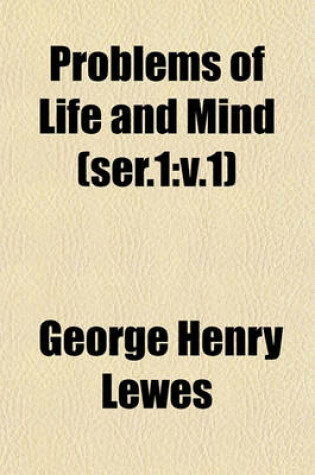 Cover of Problems of Life and Mind (Volume Ser.1