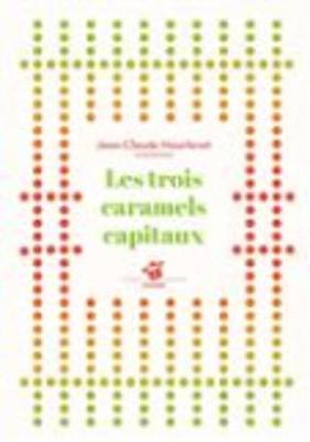 Book cover for Les trois caramels capitaux