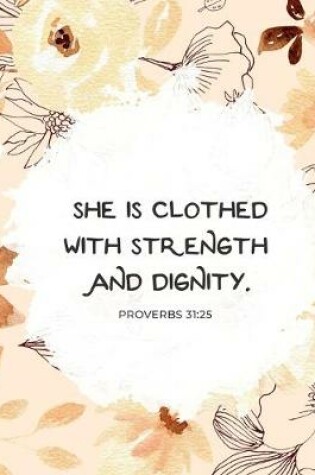 Cover of She Is Clothed With Strength and Dignity - Proverbs 31