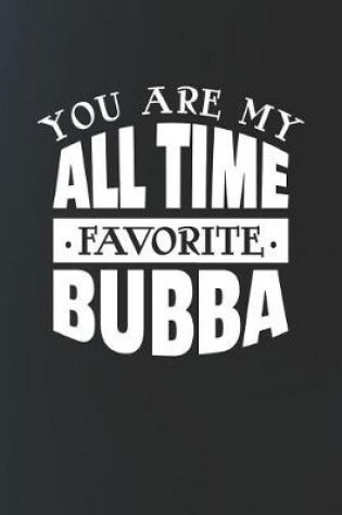 Cover of You Are My All Time Favorite Bubba