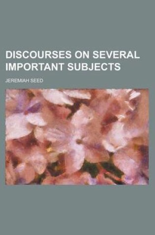 Cover of Discourses on Several Important Subjects