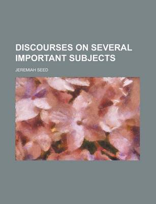 Book cover for Discourses on Several Important Subjects