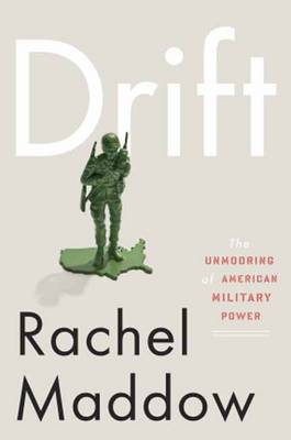 Drift by Rachel Maddow