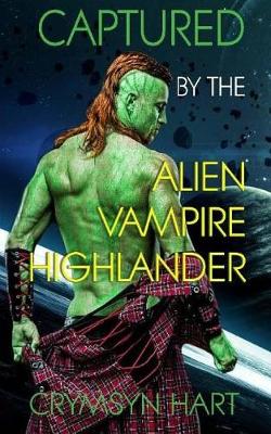 Book cover for Captured by the Alien, Vampire, Highlander