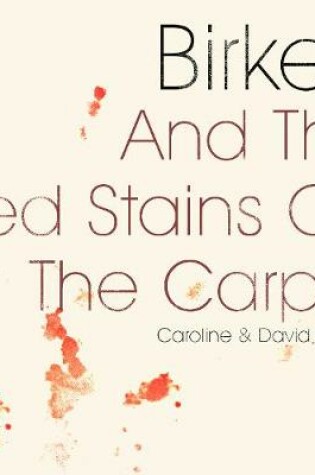 Cover of Birkett and The Red Stains On The Carpet