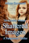 Book cover for The Connelly Witches... Shattered Images