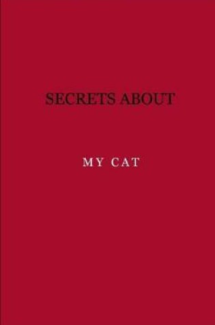 Cover of Secrets about my cat