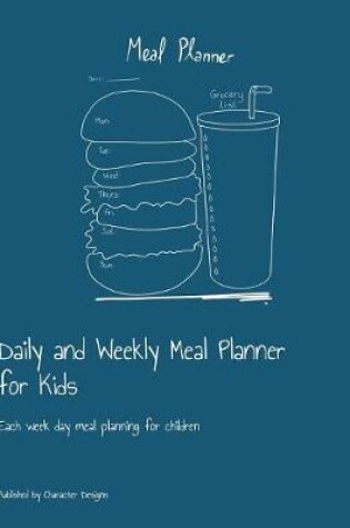 Cover of Daily and Weekly Meal Planner for Kids