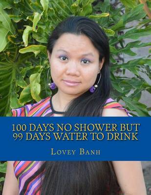 Book cover for 100 Days No Shower But 99 Days Water to Drink