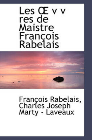 Cover of Les V V Res de Maistre Fran OIS Rabelais