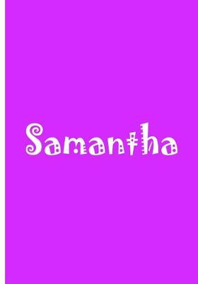 Book cover for Samantha - Personalized Journal / Notebook / Blank Lined Pages / Soft Matte