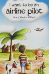 Book cover for I Want to be an Airline Pilot