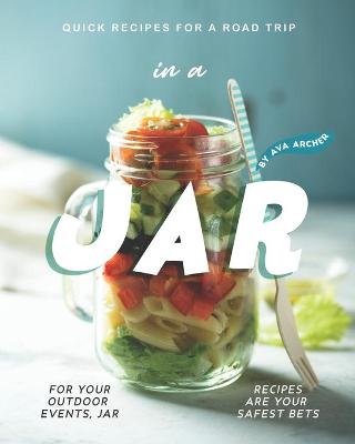 Book cover for Quick Recipes for a Road Trip - in a Jar