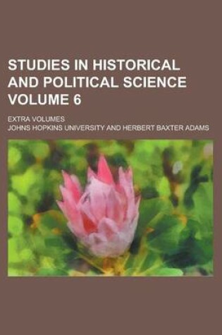 Cover of Studies in Historical and Political Science; Extra Volumes Volume 6