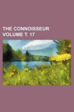 Cover of The Connoisseur Volume . 17