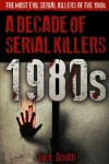 Book cover for 1980s - A Decade of Serial Killers