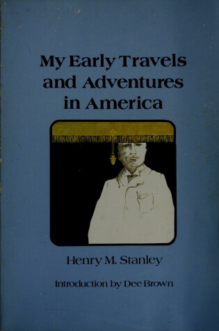 Cover of My Early Travels and Adventures in America