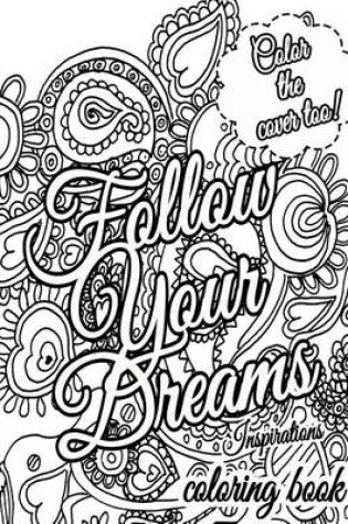 Cover of Follow Your Dreams Coloring Book