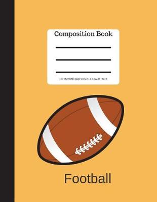 Book cover for Football Game Composition Book 100 Sheet/200 Pages 8.5 X 11 In.-Wide Ruled