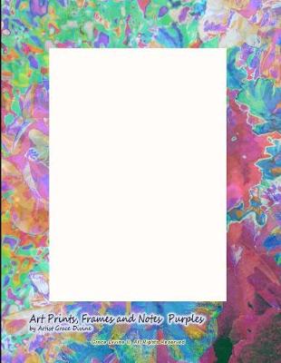 Book cover for Art Prints, Frames and Notes Purples by Artist Grace Divine