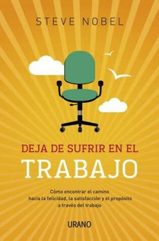 Cover of Deja de Sufrir En Tu Trabajo