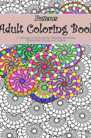 Cover of Patterns Adult Coloring Book