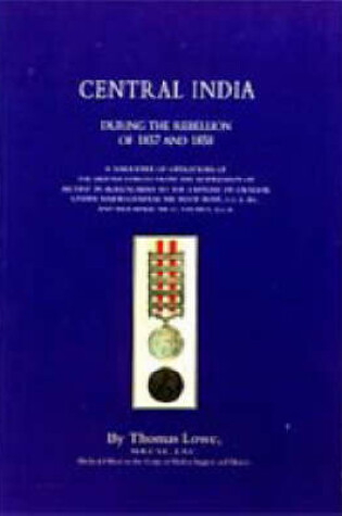 Cover of Operations of the British Army in Central India During the Rebellion of 1857 and 1858