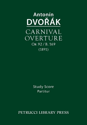 Book cover for Carnival Overture, Op.92 / B.169