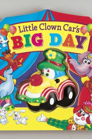 Cover of Little Clown Car's Big Day