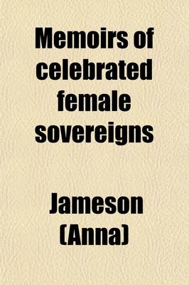 Book cover for Memoirs of Celebrated Female Sovereigns (Volume 2)