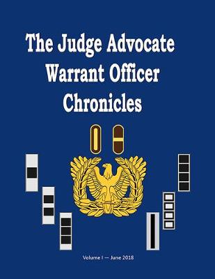 Book cover for The Judge Advocate General Warrant Officer Chronicles, Volume 1