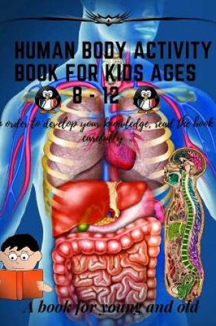 Cover of human body activity book for kids ages 8 - 12