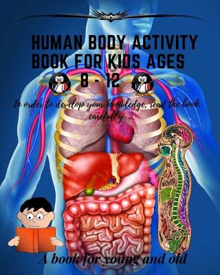 Book cover for human body activity book for kids ages 8 - 12