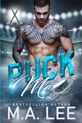Book cover for Puck Me (A Hockey Romance)