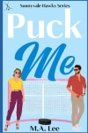 Book cover for Puck Me (A Hockey Romance)