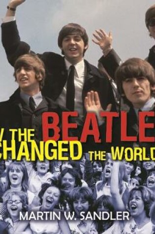 Cover of How the Beatles Changed the World