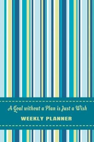 Cover of A Goal Without a Plan is Just a Wish