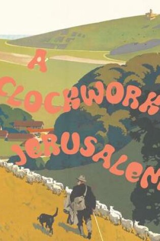 Cover of A Clockwork Jerusalem