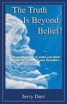 Book cover for The Truth Is Beyond Belief!